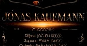 Concert Jonas Kaufmann – Paula Iancic la Sala Palatului
